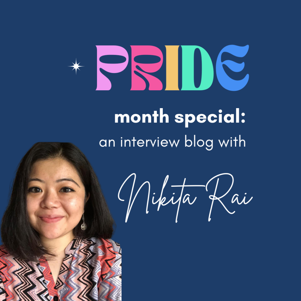 Pride month special: an interview blog with Nikita Rai